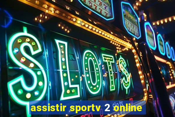 assistir sportv 2 online